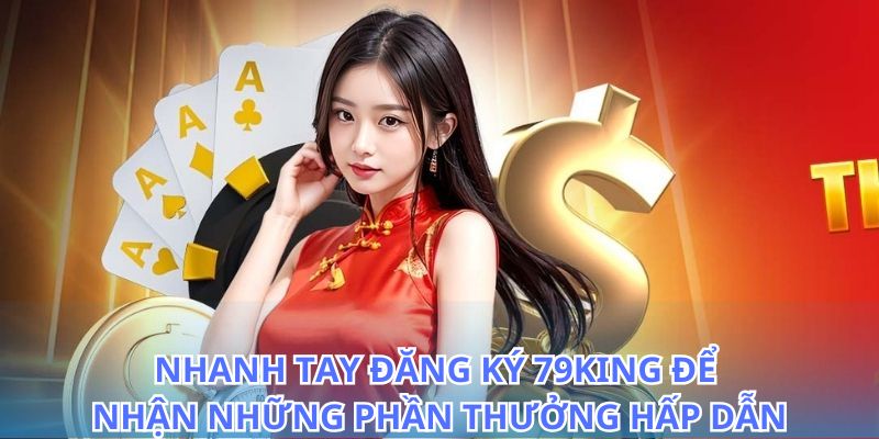 Đăng Ký 79KING - Cách Mở Tài Khoản Dễ Dàng 2026 2 Nhanh chóng đăng ký 79King và nhận ưu đãi hấp dẫn ngay